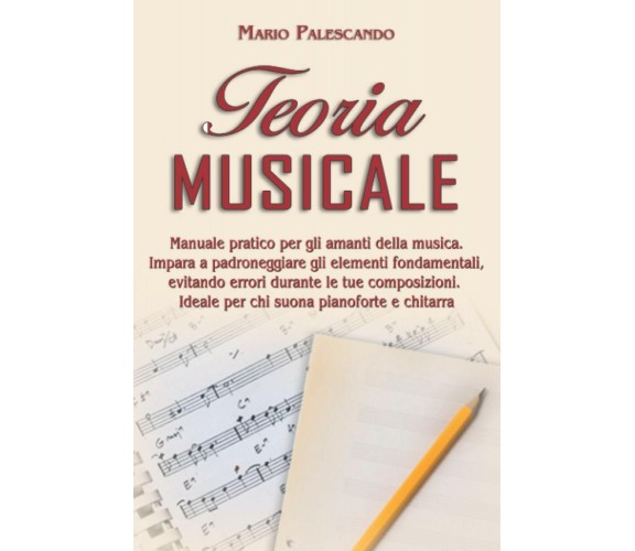 Teoria Musicale: Manuale Pratico per gli Amanti della Musica - 2021