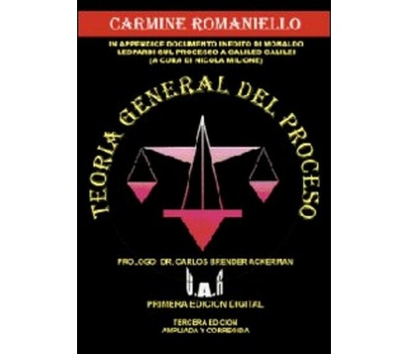 Teoria general del proceso, di Carmine Augusto Romaniello,  2012 - ER