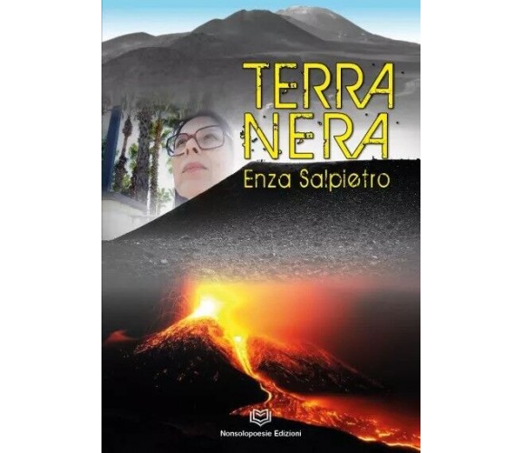 Terra Nera di Enza Salpietro, 2022, Nonsolopoesie Edizioni