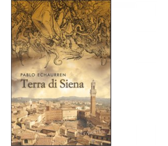 Terra di Siena di Pablo Echaurren - Fernandel, 2022