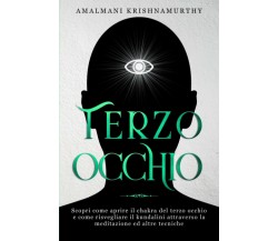 Terzo occhio: Scopri come aprire il chakra del terzo occhio e come risvegliare i