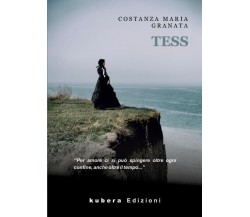  Tess di Costanza Maria Granata, 2022, Kubera Edizioni