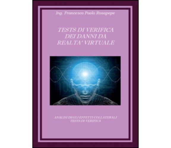 Test di verifica dei danni da realtà virtuale di Francesco P. Rosapepe,  2015,  