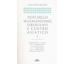 Testi dello sciamanesimo siberiano e centro-asiatico - U. Marazzi - UTET, 2017