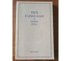 Testi e linguaggi per Paolo Zolli - Mucchi editore - 2001 - AR