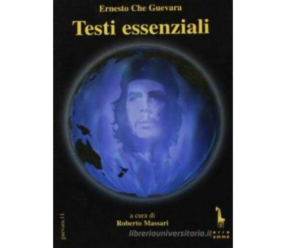 Testi essenziali. Con CD-ROM di Ernesto Guevara,  1997,  Massari Editore