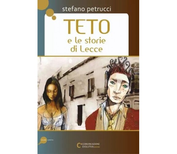 Teto e le storie di Lecce. Che legame c’è tra i miei sogni e i luoghi dove vivo?