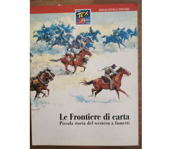 Tex Le frontiere di carta - Sergio Bonelli editore - 1998 - AR