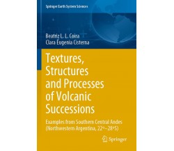 Textures, Structures and Processes of Volcanic Successions - Springer, 2021