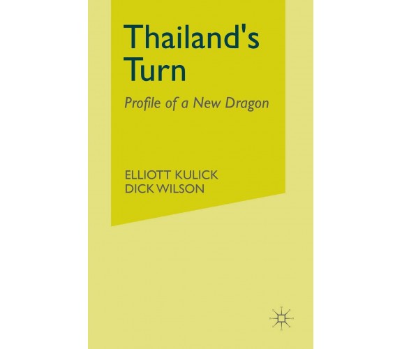 Thailand s Turn - Elliott Kulick, Dick Wilson - Palgrave, 1992