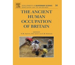 The Ancient Human Occupation of Britain: Volume 14 - Nick Ashton - Elsevier,2014