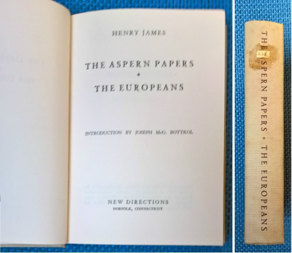 The Aspern Papers - The Europeans - Henry James - 1950, New Direction - L