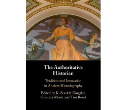 The Authoritative Historian - K. Scarlett Kingsley - Cambridge, 2022