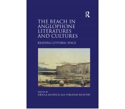 The Beach In Anglophone Literatures And Cultures - Ursula Kluwick - 2019