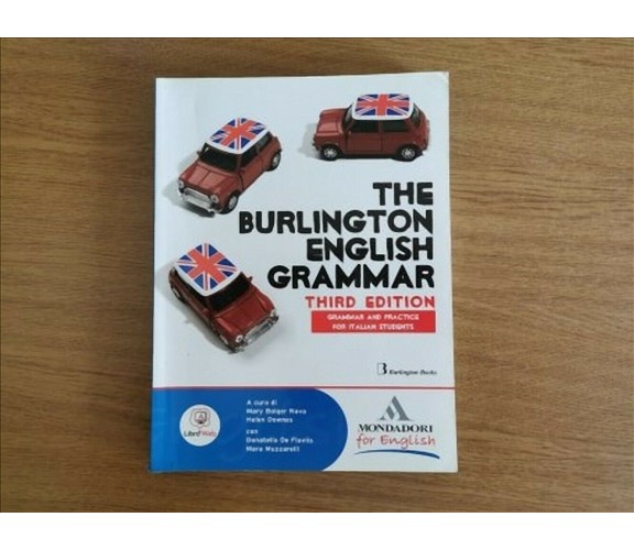 The Burlington english grammar - AA. VV. - Mondadori - 2009 - AR