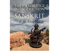 The Cambridge Introduction to Sanskrit - Antonia Ruppel - Cambridge, 2017