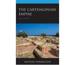 The Carthaginian Empire - Nathan Pilkington -Lexington, 2021