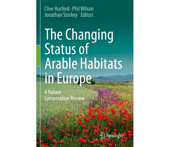 The Changing Status of Arable Habitats in Europe - Clive Hurford - Springer,2022