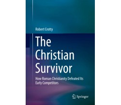 The Christian Survivor - Robert Crotty - Springer, 2018