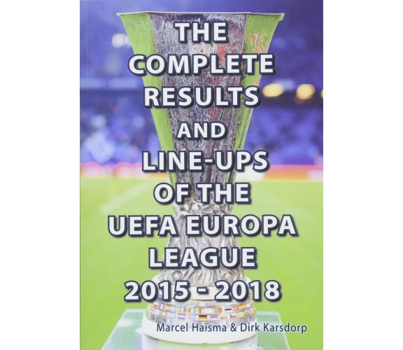 The Complete Results & line-ups of the UEFA Europa League 2015-2018 - 2018