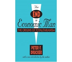 The End of Economic Man - Peter Drucker -  Taylor & Francis Inc, 1995