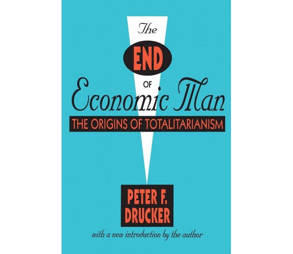 The End of Economic Man - Peter Drucker -  Taylor & Francis Inc, 1995