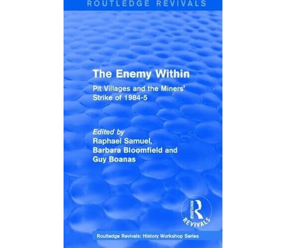 The Enemy Within (1986) - Raphael Samuel - Routledge, 2018