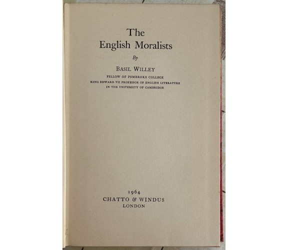 The English Moralists di Basil Willey, 1964, Chatto & Windus