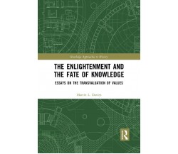 The Enlightenment And The Fate Of Knowledge - Martin Davies - 2021