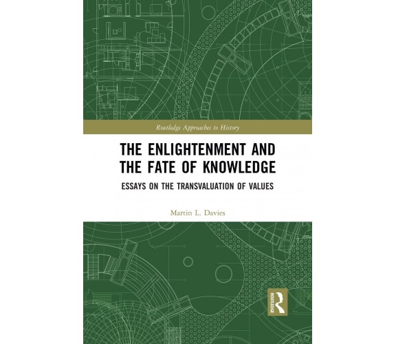 The Enlightenment And The Fate Of Knowledge - Martin Davies - 2021