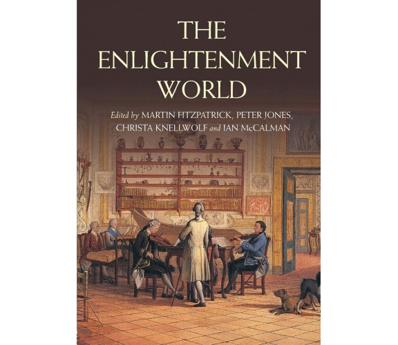 The Enlightenment World - Martin Fitzpatrick - Routledge, 2006