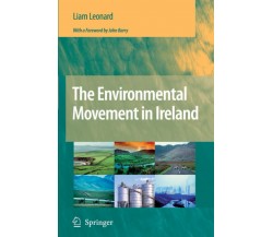 The Environmental Movement in Ireland - Liam Leonard - Springer, 2010