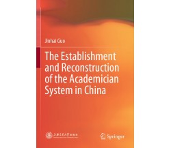 The Establishment And Reconstruction Of The Academician System In China - 2021