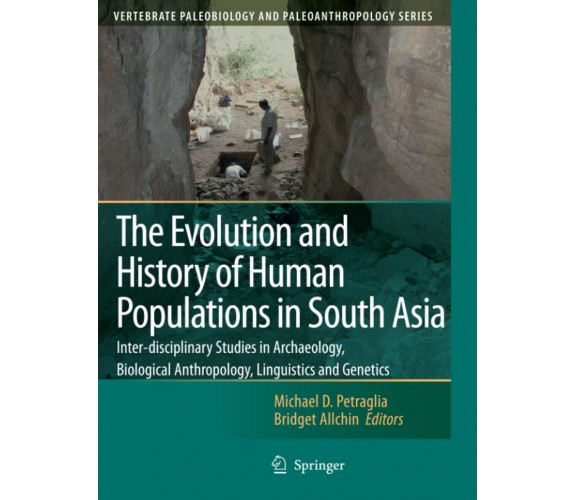 The Evolution and History of Human Populations in South Asia - Springer, 2010