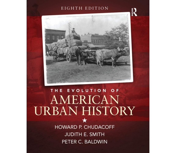 The Evolution of American Urban Society - Howard P. Chudacoff, Judith E. Smith,