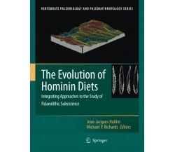 The Evolution of Hominin Diets - Jean-Jacques Hublin - Springer, 2010