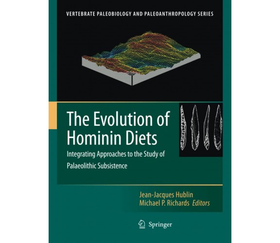 The Evolution of Hominin Diets - Jean-Jacques Hublin - Springer, 2010