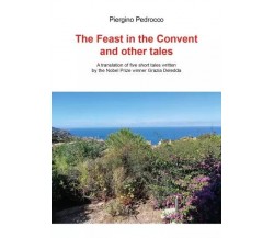 The Feast in the Convent and other tales di Piergino Pedrocco, 2023, Youcanpr