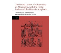 The Festal Letters of Athanasius of Alexandria, With the Festal Index - 2022