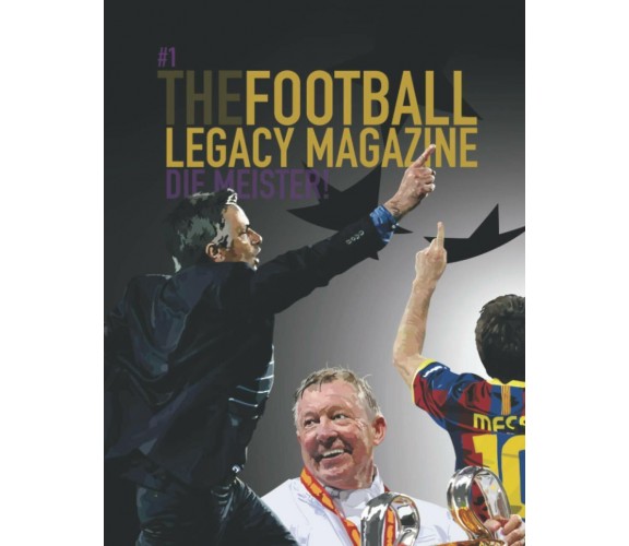 The Football Legacy Magazine - Independently Published - 2021