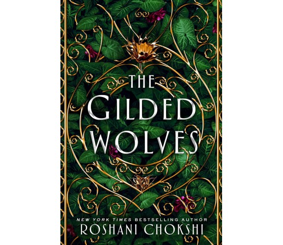 The Gilded Wolves: A Novel - Roshani Chokshi - Wednesday Books, 2019