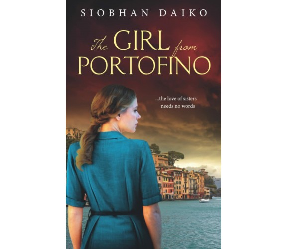 The Girl from Portofino di Siobhan Daiko,  2021,  Indipendently Published