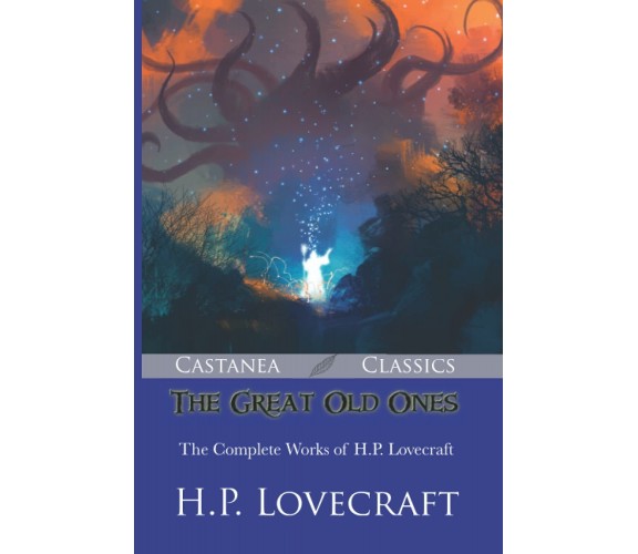 The Great Old Ones - H. P. Lovecraft - Createspace, 2017 