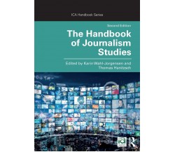 The Handbook of Journalism Studies - Karin Wahl-Jorgensen - Routledge, 2019