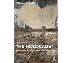 The Holocaust - Norman J.W. Goda - Routledge, 2022