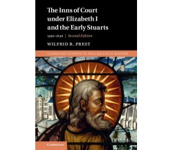 The Inns Of Court Under Elizabeth I And The Early Stuarts - Wilfred R. Prest