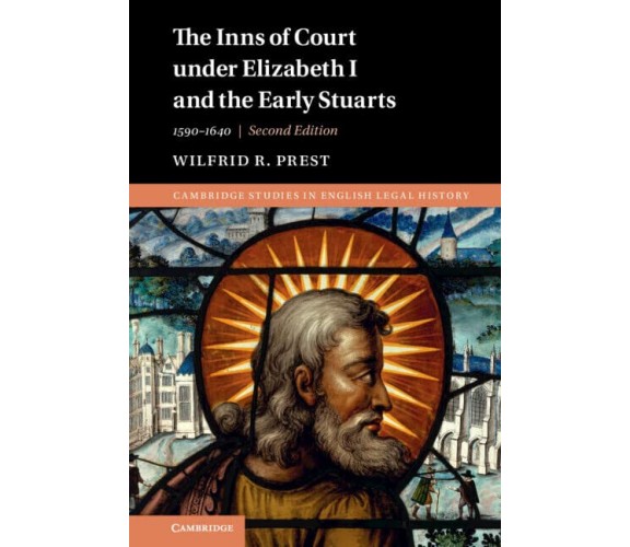 The Inns Of Court Under Elizabeth I And The Early Stuarts - Wilfred R. Prest