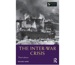 The Inter-War Crisis - Richard Overy - Routledge, 2016