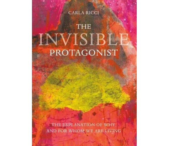 The Invisible Protagonist di Carla Ricci, 2023, Youcanprint