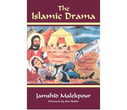 The Islamic Drama - Jamshid Malekpour - Routledge, 2004